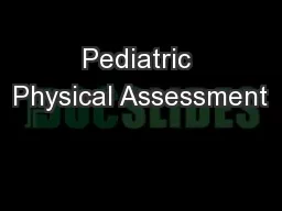Pediatric Physical Assessment