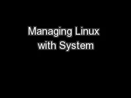 Managing Linux with System