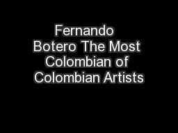 Fernando  Botero The Most Colombian of Colombian Artists