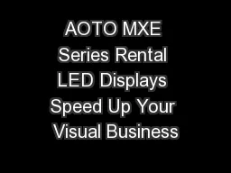 AOTO MXE Series Rental LED Displays Speed Up Your Visual Business