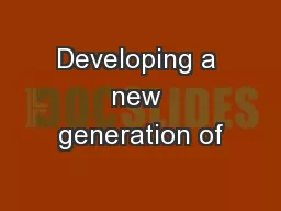 Developing a new generation of