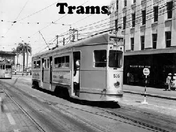 Trams A tram is a light-rail vehicle for public transport. Trams are distinguished from other forms