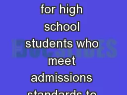 Dual  credit is an opportunity for high school students who meet admissions standards