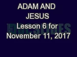 ADAM AND  JESUS Lesson 6 for November 11, 2017