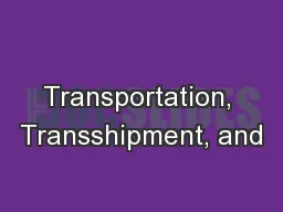 Transportation, Transshipment, and