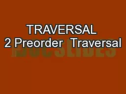 TRAVERSAL 2 Preorder  Traversal