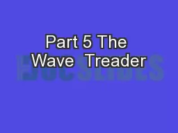 Part 5 The Wave  Treader