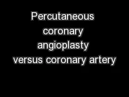 Percutaneous coronary angioplasty versus coronary artery