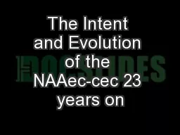 The Intent and Evolution of the NAAec-cec 23 years on