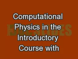Computational Physics in the Introductory Course with