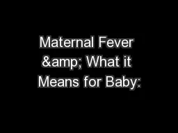 Maternal Fever & What it Means for Baby: