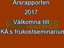 Årsrapporten 2017 Välkomna till UKÄ:s frukostseminarium!