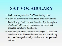 SAT VOCABULARY Welcome to your first SAT vocabulary list!
