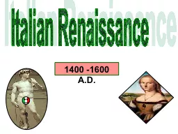 1400 -1600 A.D. Italian Renaissance