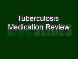 Tuberculosis Medication Review