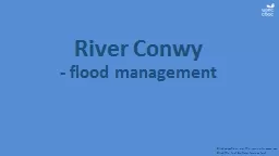 River Conwy -  flood management