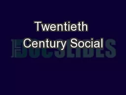 Twentieth Century Social