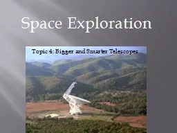 Space Exploration Topic 4: Bigger and Smarter Telescopes