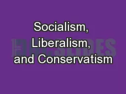 Socialism, Liberalism, and Conservatism