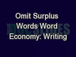 Omit Surplus Words Word Economy: Writing