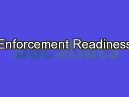 “Enforcement Readiness”