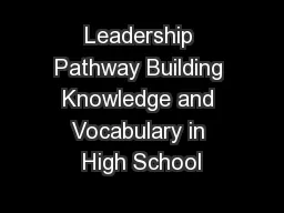 Leadership Pathway Building Knowledge and Vocabulary in High School