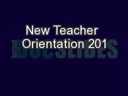 New Teacher Orientation 201