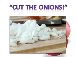 “Cut the Onions!” CHURCH