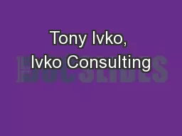 Tony Ivko, Ivko Consulting