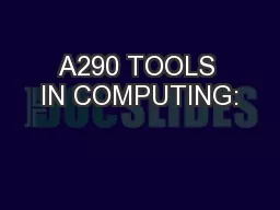 A290 TOOLS IN COMPUTING: