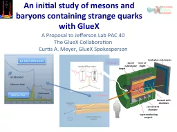 An initial study of mesons and baryons containing strange quarks with GlueX