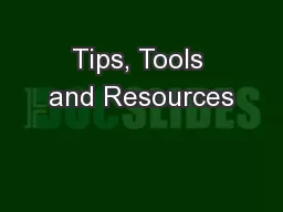 Tips, Tools and Resources