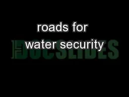 roads for water security