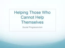 Helping Those Who Cannot Help Themselves