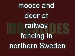 Impacts on moose and deer of railway fencing in northern Sweden
