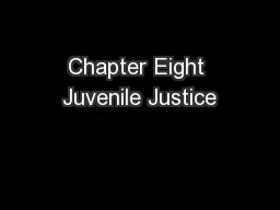 Chapter Eight Juvenile Justice