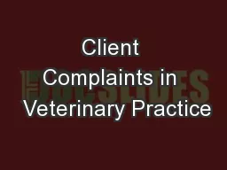 Client Complaints in  Veterinary Practice
