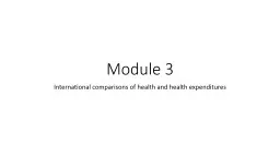Module 3 International comparisons of health and health expenditures