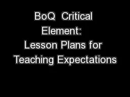 BoQ  Critical Element:  Lesson Plans for Teaching Expectations