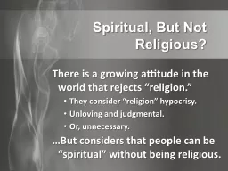 Spiritual, But Not Religious?