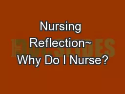 Nursing Reflection~ Why Do I Nurse?