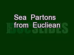 Sea  Partons  from  Eucliean