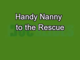 Handy Nanny to the Rescue