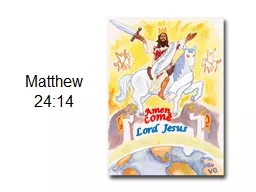 Matthew   24:14 Lord Jesus