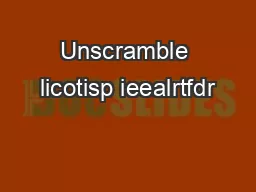 Unscramble licotisp ieealrtfdr