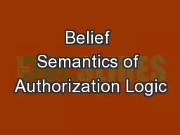 Belief Semantics of Authorization Logic