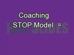 Coaching   STOP Model  =