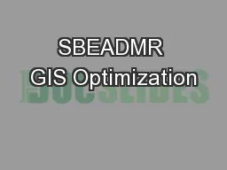 SBEADMR GIS Optimization