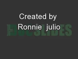 Created by Ronnie  julio