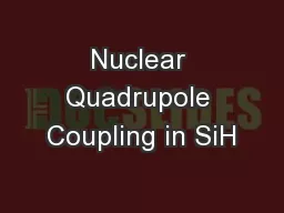 Nuclear Quadrupole Coupling in SiH